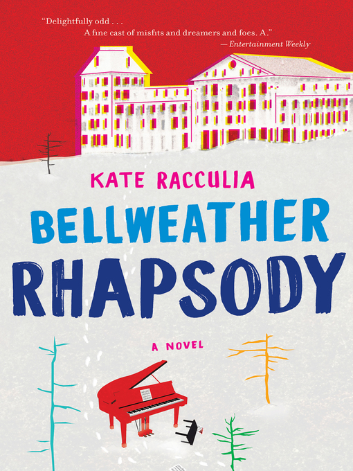 Title details for Bellweather Rhapsody by Kate Racculia - Available